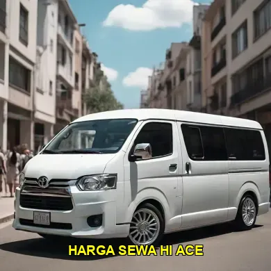 Harga Sewa Hi Ace